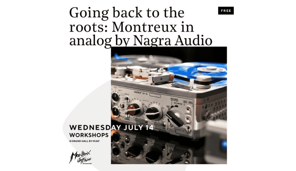 Analog workshop montreux nagra 2021 MJF back roots