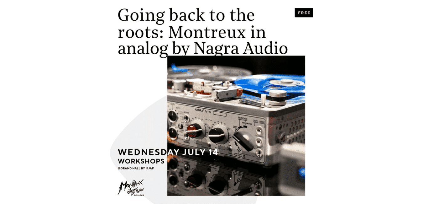 Analog workshop montreux nagra 2021 MJF back roots